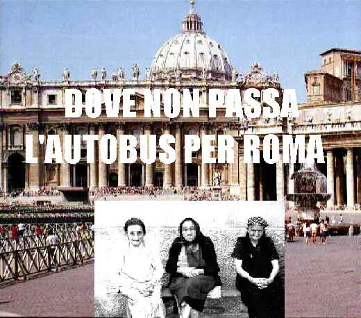 DOVE NON PASSA L'AUTOBUS PER ROMA